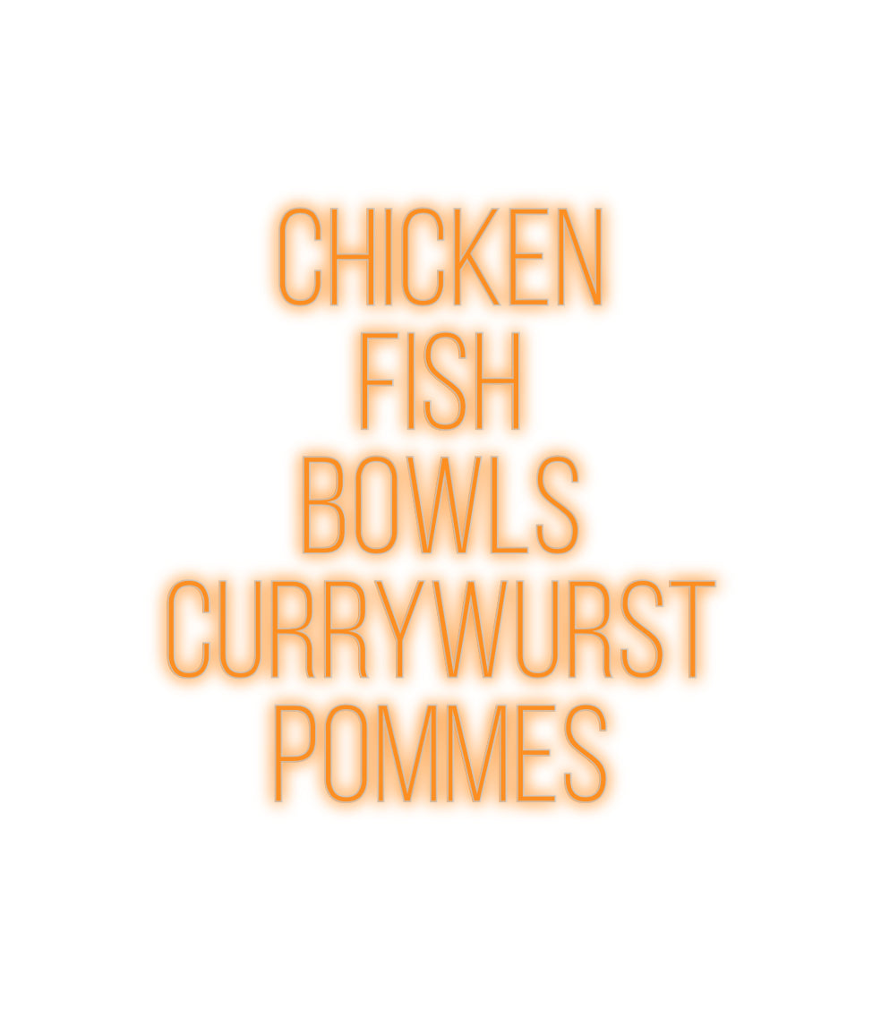 Konfiguriertes Neonschild: chicken
fish...