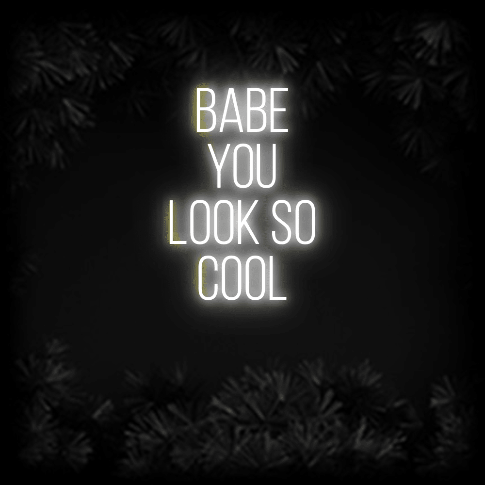 Konfiguriertes LED-Neonschild: BABE YOU LOOK S... - Official Neon - led neon schild schriftzug personalisiert