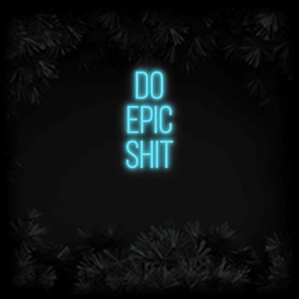 Konfiguriertes LED - Neonschild: DO EPIC SHIT - Official Neon - led neon schild schriftzug personalisiert