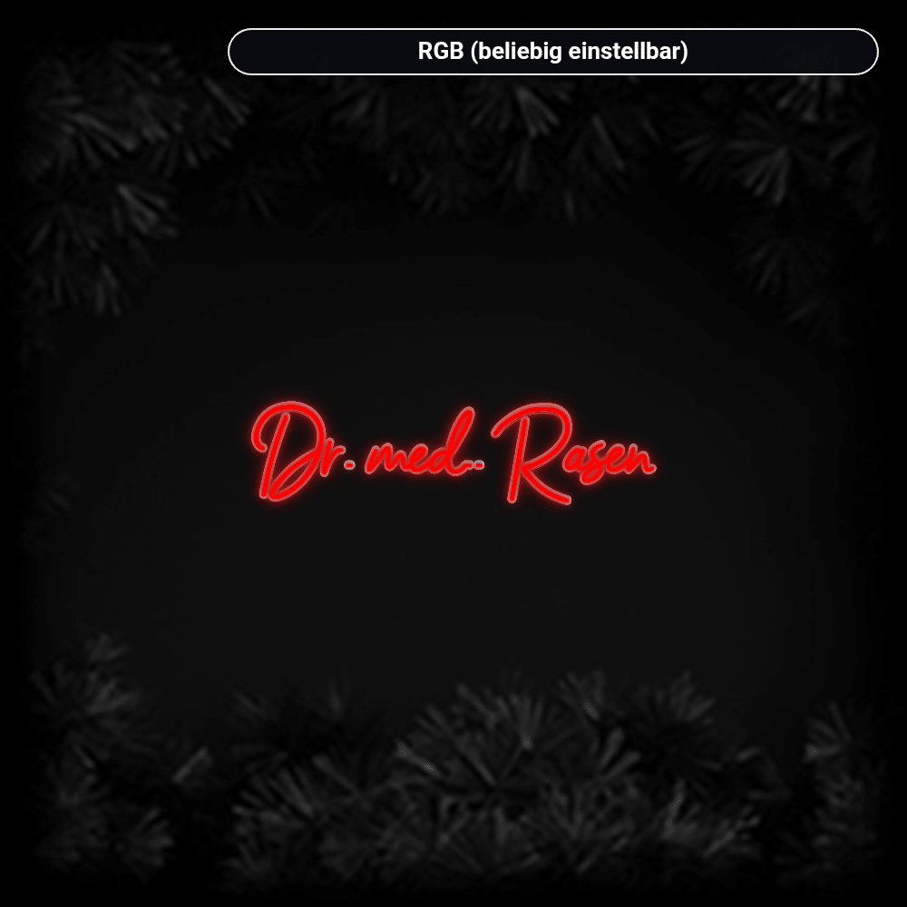 Konfiguriertes LED-Neonschild: Dr. med .. Rase... - Official Neon - led neon schild schriftzug personalisiert