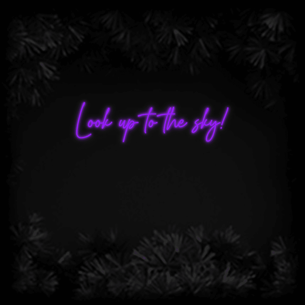 Konfiguriertes LED-Neonschild: Look up to the... - Official Neon - led neon schild schriftzug personalisiert
