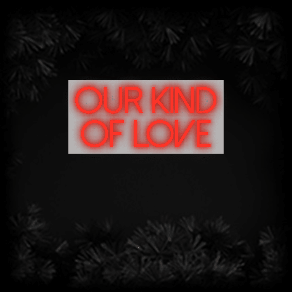 Konfiguriertes LED-Neonschild: OUR KIND OF LOV... - Official Neon - led neon schild schriftzug personalisiert