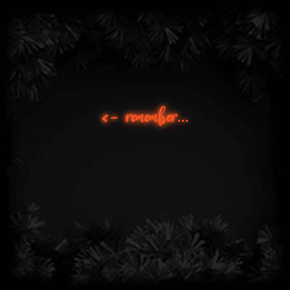 Konfiguriertes LED - Neonschild: < - remember... - Official Neon - led neon schild schriftzug personalisiert