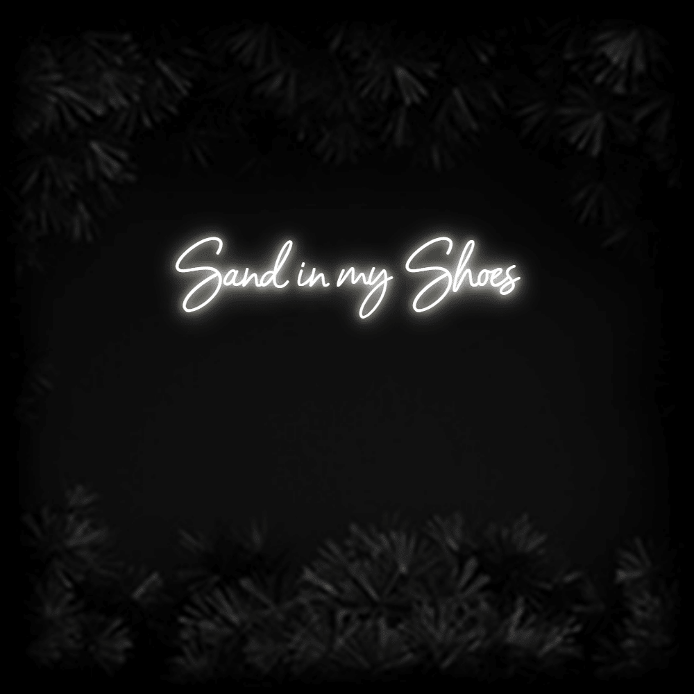 Konfiguriertes LED-Neonschild: Sand in my Shoe... - Official Neon - led neon schild schriftzug personalisiert