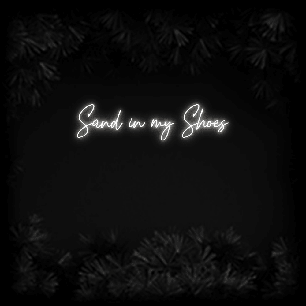 Konfiguriertes LED-Neonschild: Sand in my Shoe... - Official Neon - led neon schild schriftzug personalisiert