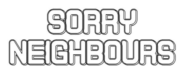 Konfiguriertes LED - Neonschild: SORRY NEIGHBOUR... - Official Neon - led neon schild schriftzug personalisiert