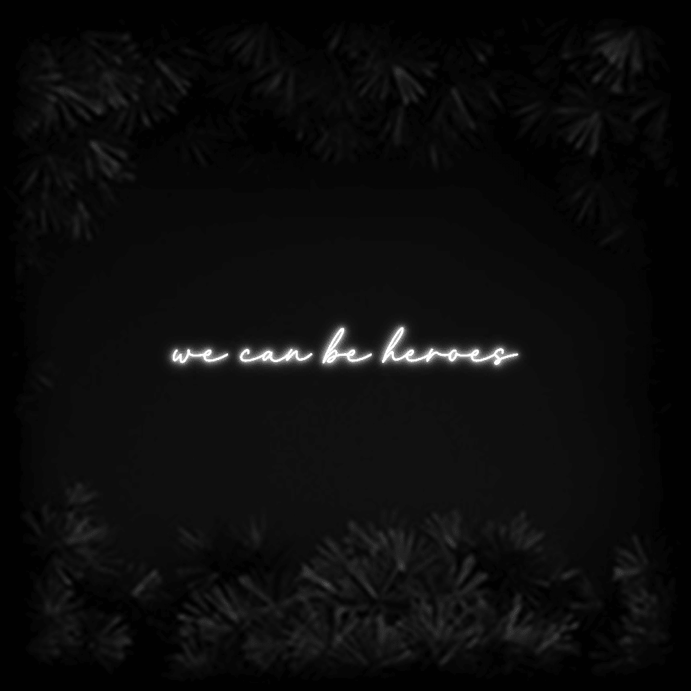 Konfiguriertes LED-Neonschild: we can be heroe... - Official Neon - led neon schild schriftzug personalisiert