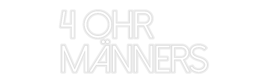 Konfiguriertes Neonschild: 4 OHR MÄNNERS - Official Neon - led neon schild schriftzug personalisiert