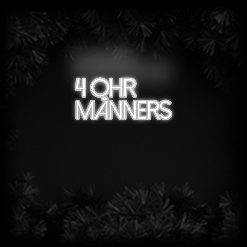Konfiguriertes Neonschild: 4 OHR MÄNNERS - Official Neon - led neon schild schriftzug personalisiert