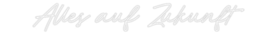 Konfiguriertes Neonschild: Alles auf Zuk... - Official Neon - led neon schild schriftzug personalisiert