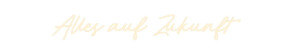 Konfiguriertes Neonschild: Alles auf Zuk... - Official Neon - led neon schild schriftzug personalisiert