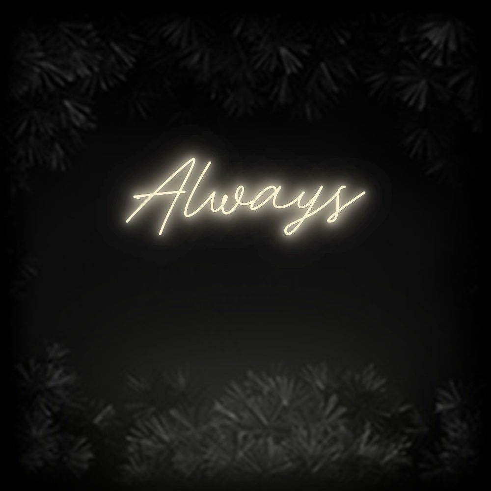 Konfiguriertes Neonschild: Always - Official Neon - led neon schild schriftzug personalisiert