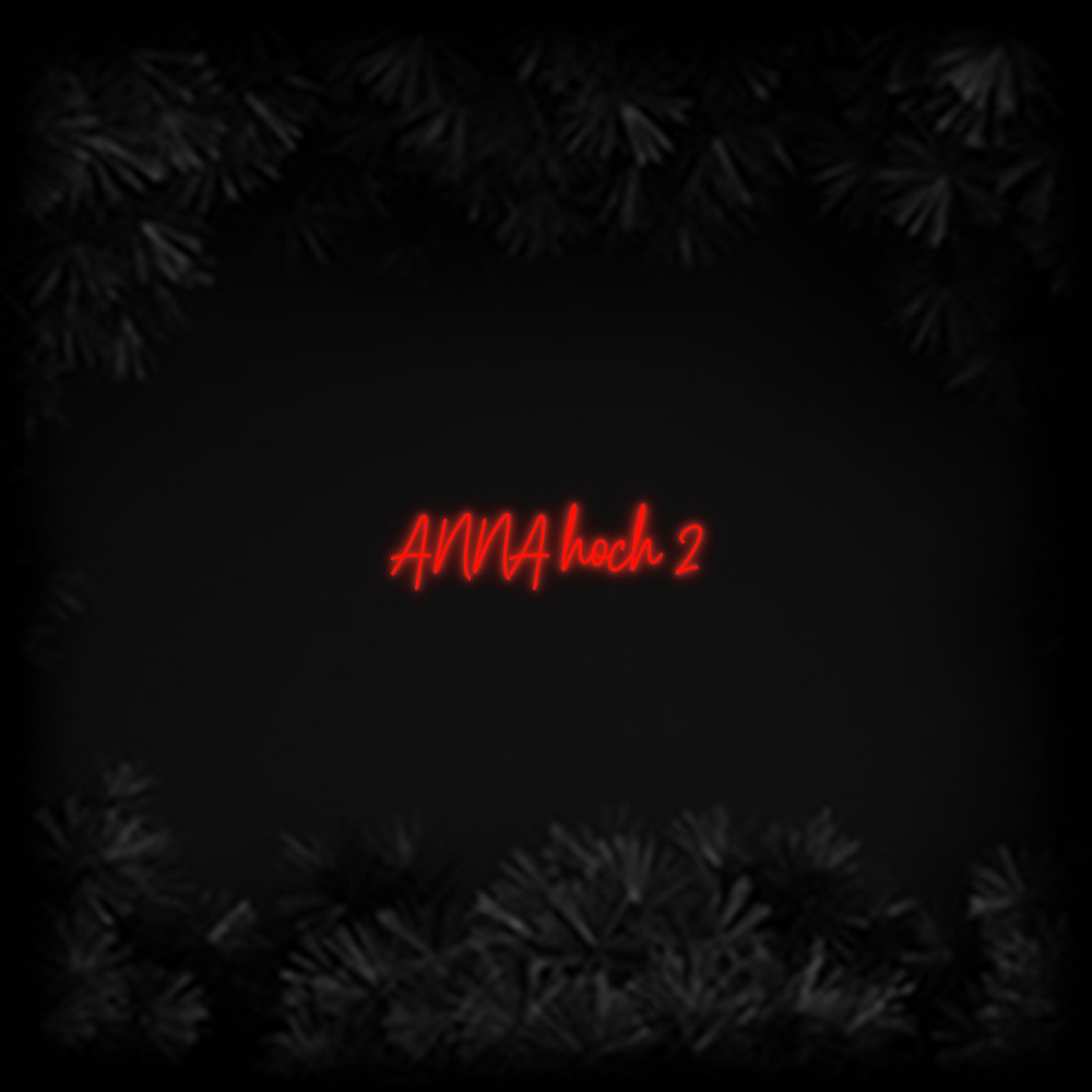 Konfiguriertes Neonschild: ANNA hoch 2 - Official Neon - led neon schild schriftzug personalisiert