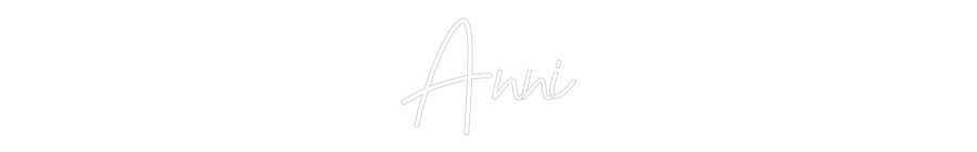 Konfiguriertes Neonschild: Anni - Official Neon - led neon schild schriftzug personalisiert