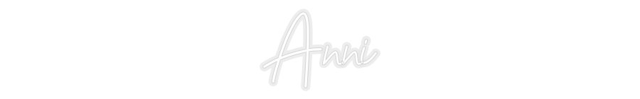 Konfiguriertes Neonschild: Anni - Official Neon - led neon schild schriftzug personalisiert