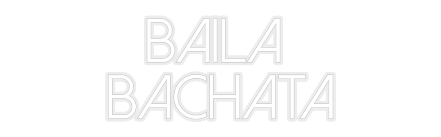 Konfiguriertes Neonschild: Baila Bachata - Official Neon - led neon schild schriftzug personalisiert