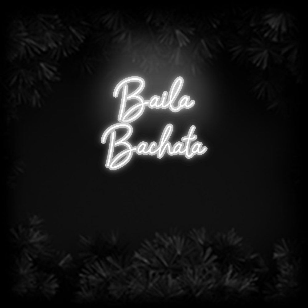 Konfiguriertes Neonschild: Baila Bachata - Official Neon - led neon schild schriftzug personalisiert