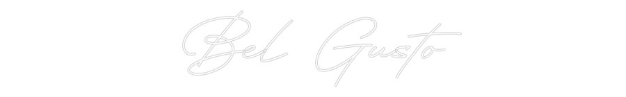Konfiguriertes Neonschild: Bel Gusto - Official Neon - led neon schild schriftzug personalisiert