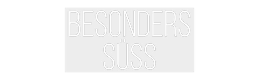 Konfiguriertes Neonschild: besonders süss - Official Neon - led neon schild schriftzug personalisiert