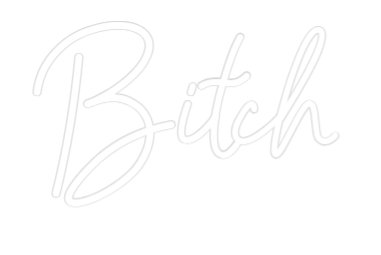 Konfiguriertes Neonschild: Bitch - Official Neon - led neon schild schriftzug personalisiert