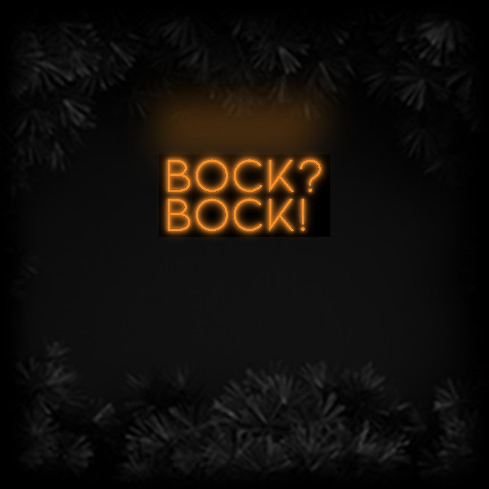Konfiguriertes Neonschild: BOCK? BOCK! - Official Neon - led neon schild schriftzug personalisiert