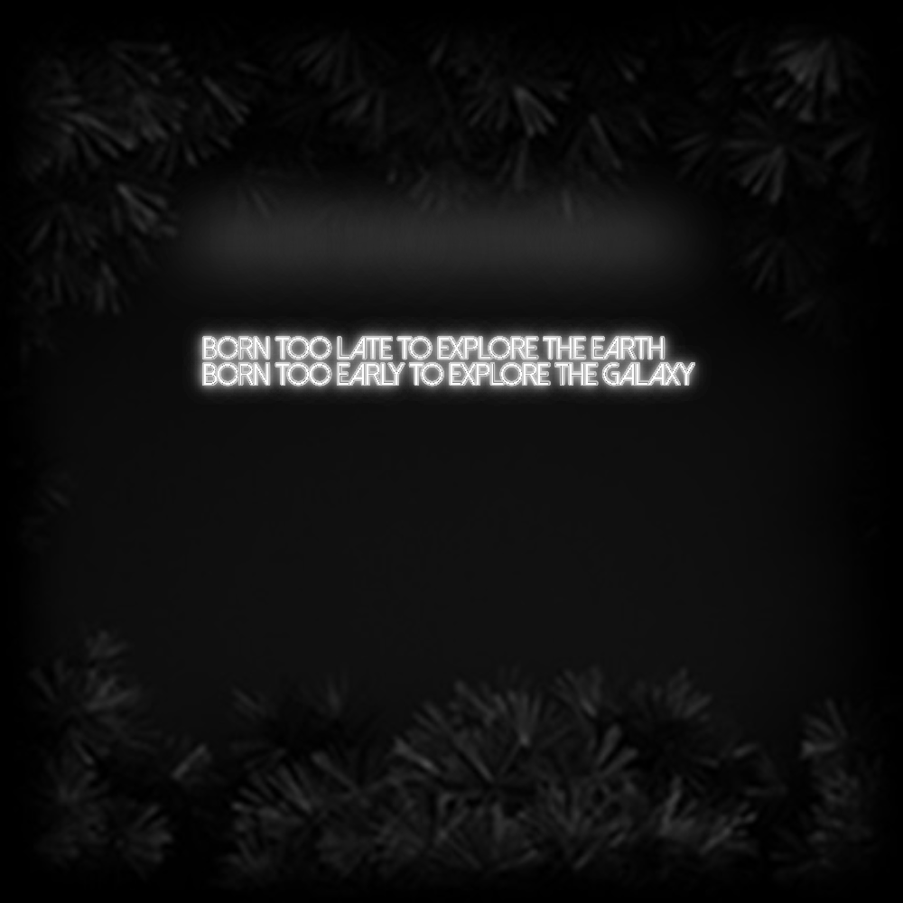 Konfiguriertes Neonschild: BORN TOO LATE... - Official Neon - led neon schild schriftzug personalisiert