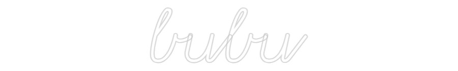 Konfiguriertes Neonschild: bubu - Official Neon - led neon schild schriftzug personalisiert