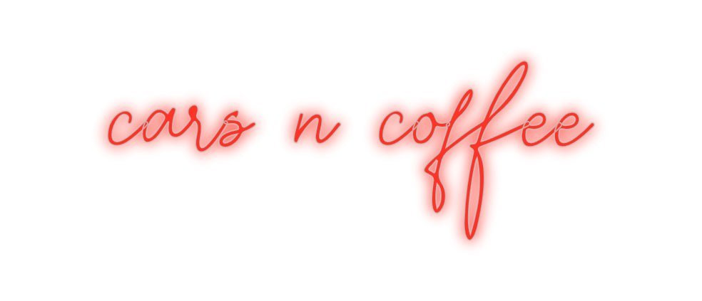 Konfiguriertes Neonschild: cars n coffee - Official Neon - led neon schild schriftzug personalisiert