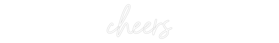 Konfiguriertes Neonschild: cheers - Official Neon - led neon schild schriftzug personalisiert