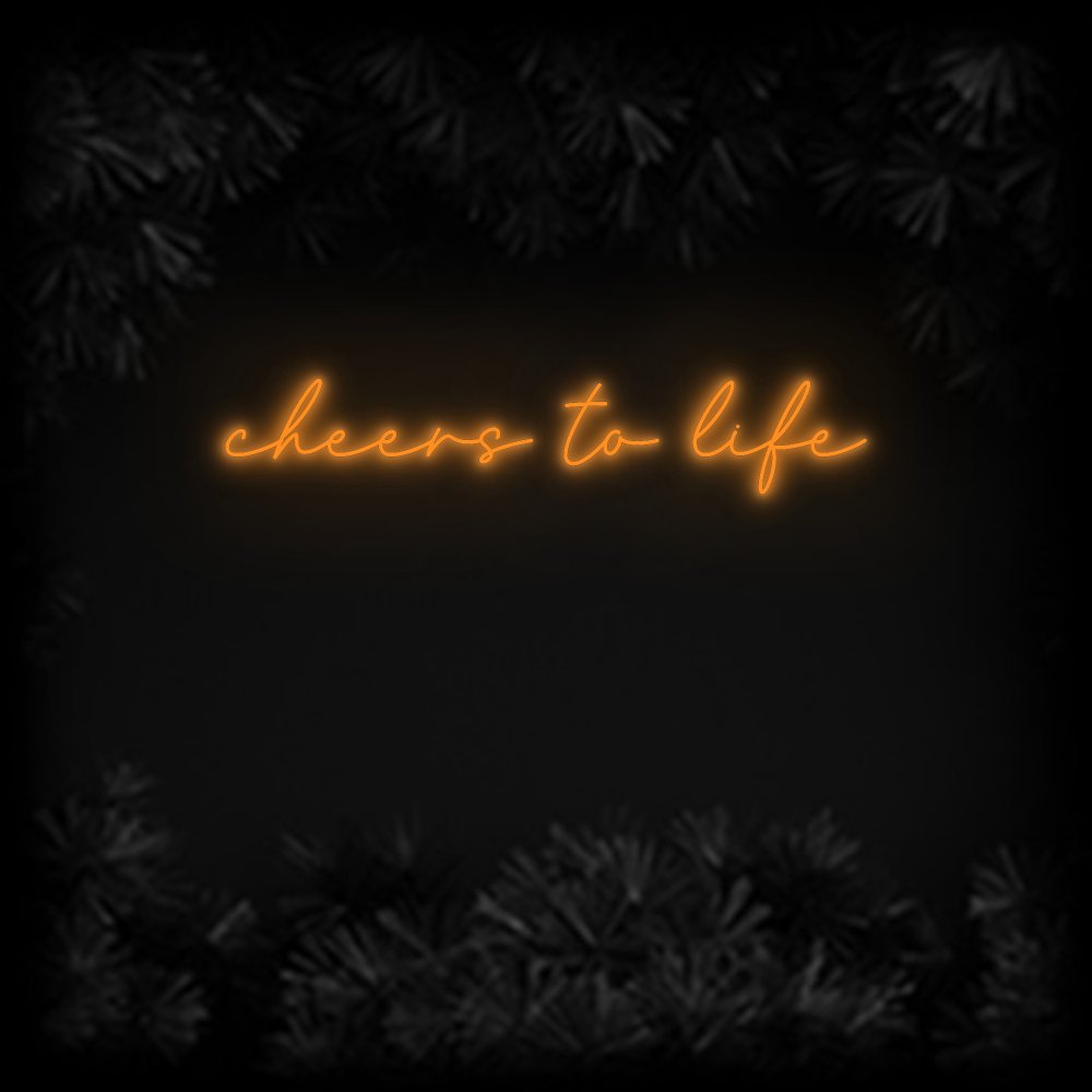 Konfiguriertes Neonschild: cheers to life - Official Neon - led neon schild schriftzug personalisiert