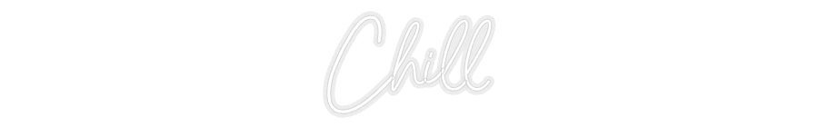 Konfiguriertes Neonschild: Chill - Official Neon - led neon schild schriftzug personalisiert
