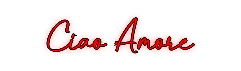 Konfiguriertes Neonschild: Ciao Amore - Official Neon - led neon schild schriftzug personalisiert