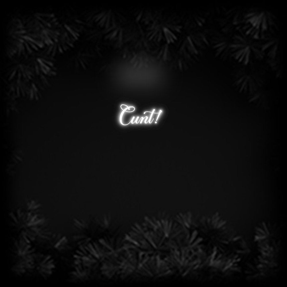 Konfiguriertes Neonschild: Cunt! - Official Neon - led neon schild schriftzug personalisiert