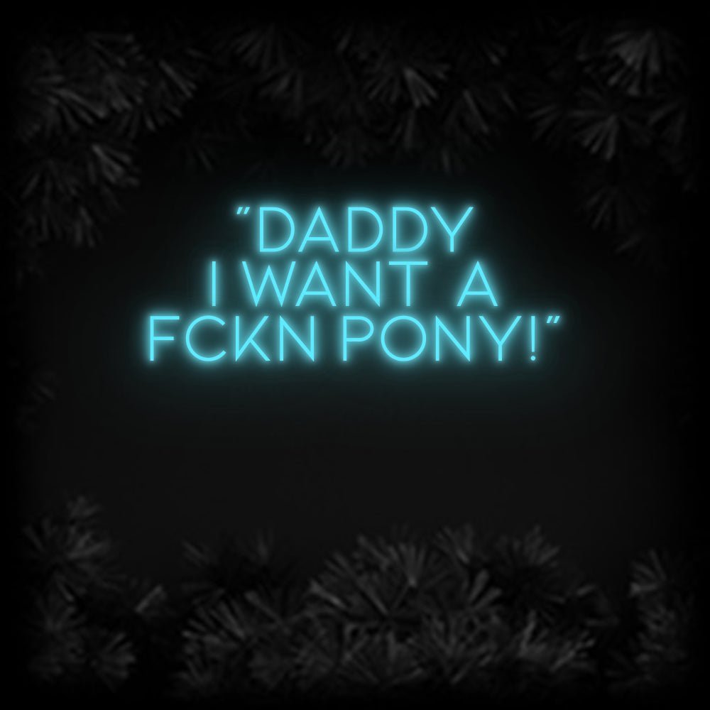 Konfiguriertes Neonschild: "DADDY I WAN... - Official Neon - led neon schild schriftzug personalisiert