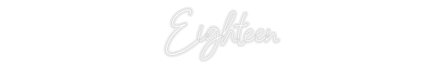 Konfiguriertes Neonschild: Eighteen - Official Neon - led neon schild schriftzug personalisiert