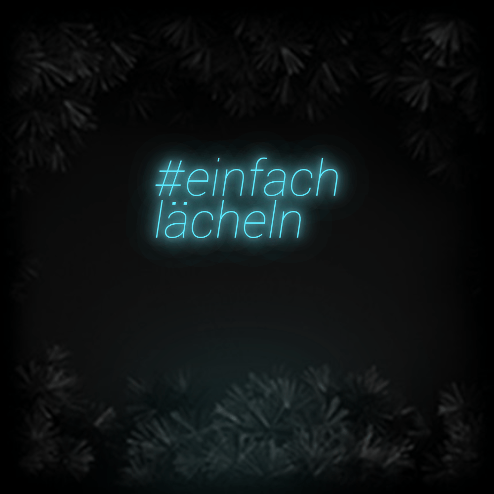 Konfiguriertes Neonschild: #einfach läc... - Official Neon - led neon schild schriftzug personalisiert