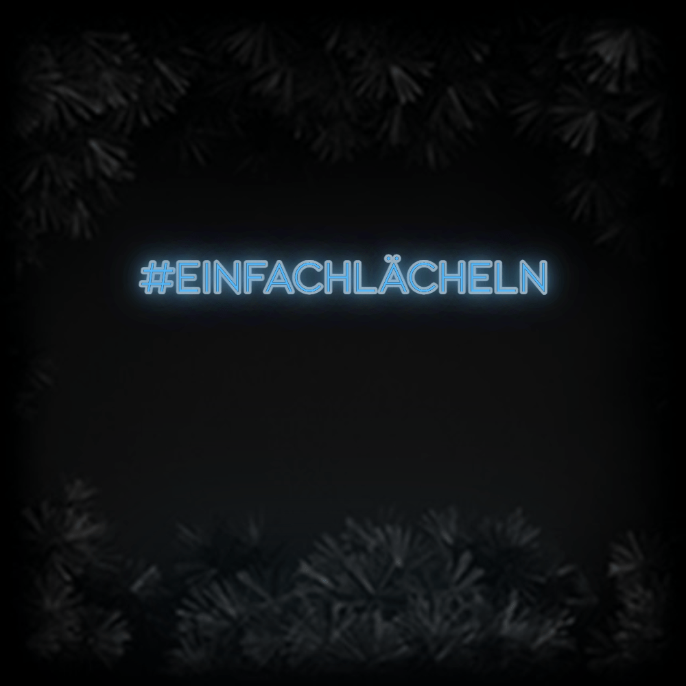 Konfiguriertes Neonschild: #einfachlächeln - Official Neon - led neon schild schriftzug personalisiert