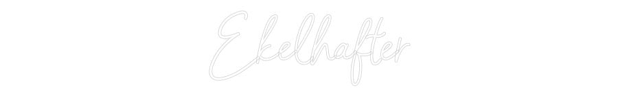 Konfiguriertes Neonschild: Ekelhafter - Official Neon - led neon schild schriftzug personalisiert