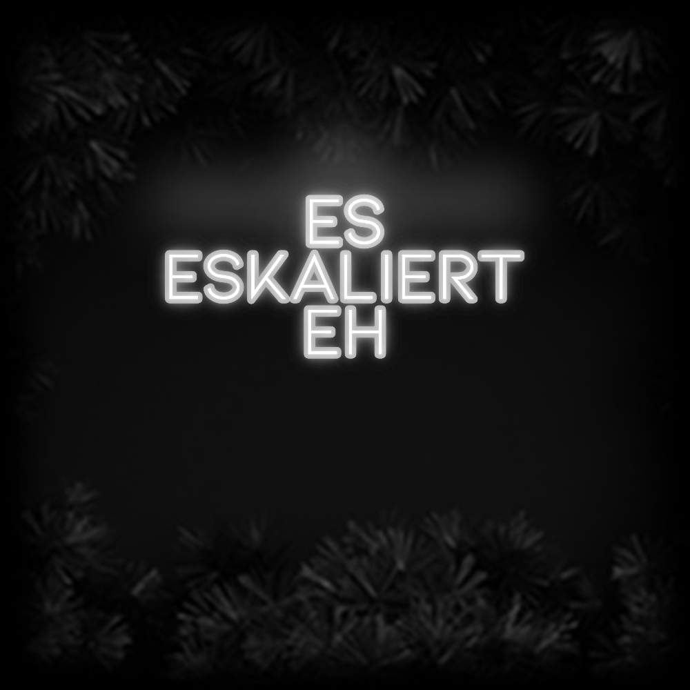 Konfiguriertes Neonschild: ES ESKALIERT... - Official Neon - led neon schild schriftzug personalisiert