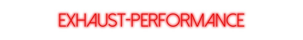 Konfiguriertes Neonschild: Exhaust-Perfo... - Official Neon - led neon schild schriftzug personalisiert