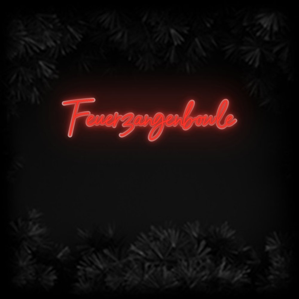 Konfiguriertes Neonschild: Feuerzangenbo... - Official Neon - led neon schild schriftzug personalisiert