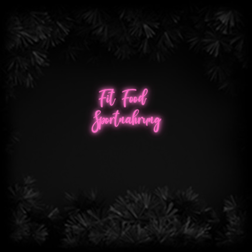 Konfiguriertes Neonschild: Fit Food Sportn... - Official Neon - led neon schild schriftzug personalisiert