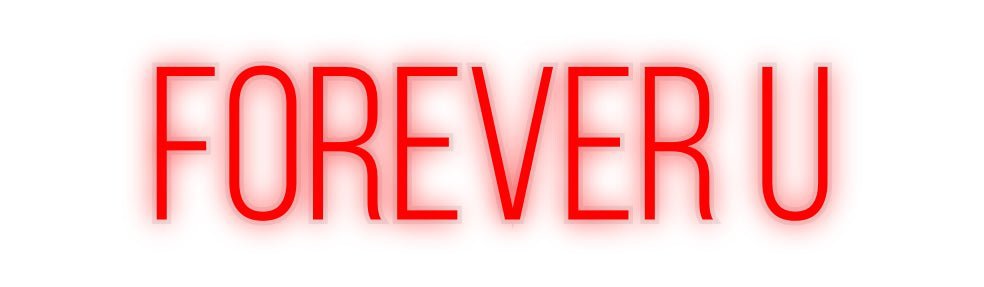 Konfiguriertes Neonschild: forever u - Official Neon - led neon schild schriftzug personalisiert