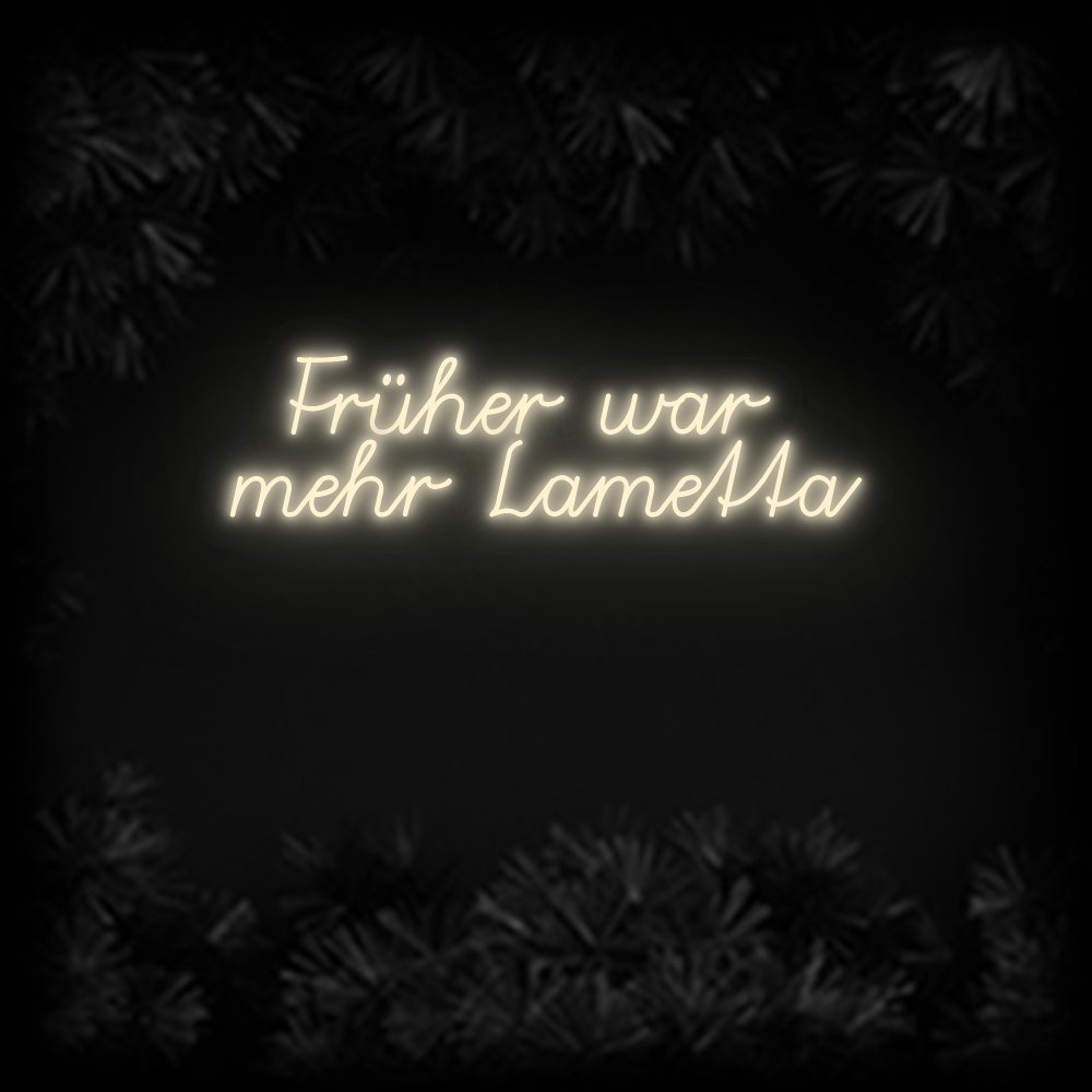 Konfiguriertes Neonschild: Früher war ... - Official Neon - led neon schild schriftzug personalisiert