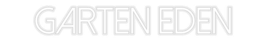 Konfiguriertes Neonschild: GARTEN EDEN - Official Neon - led neon schild schriftzug personalisiert