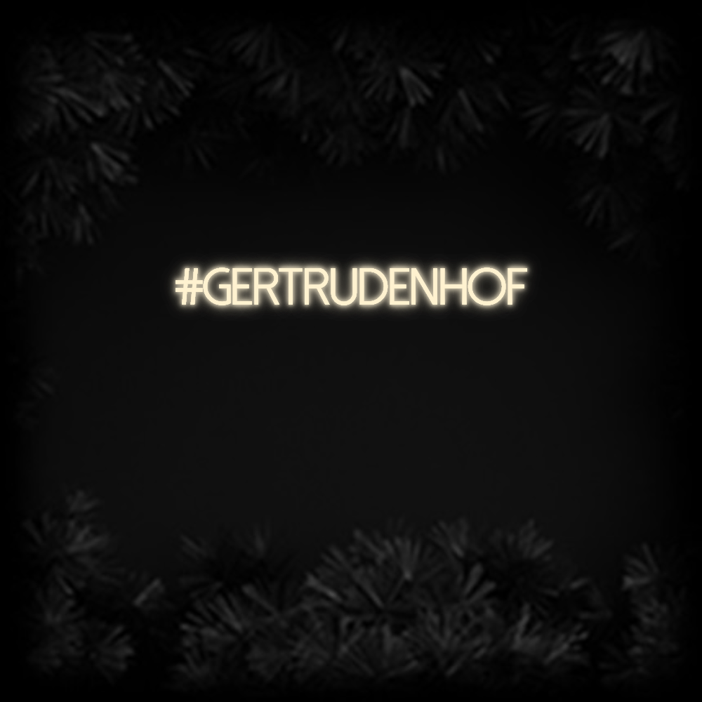 Konfiguriertes Neonschild: GERTRUDENHOF - Official Neon - led neon schild schriftzug personalisiert