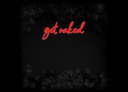 Konfiguriertes Neonschild: get naked - Official Neon - led neon schild schriftzug personalisiert