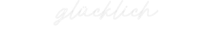 Konfiguriertes Neonschild: glücklich - Official Neon - led neon schild schriftzug personalisiert