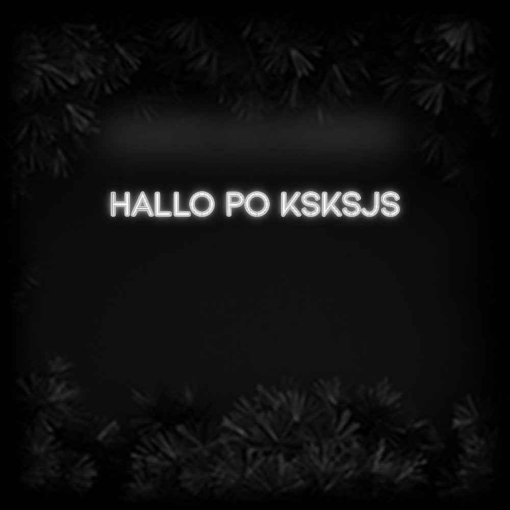 Konfiguriertes Neonschild: Hallo Po ksksjs - Official Neon - led neon schild schriftzug personalisiert