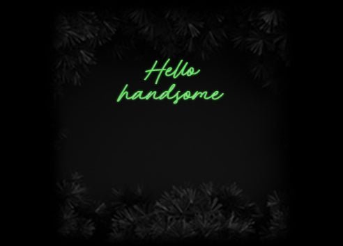 Konfiguriertes Neonschild: Hello handsome - Official Neon - led neon schild schriftzug personalisiert
